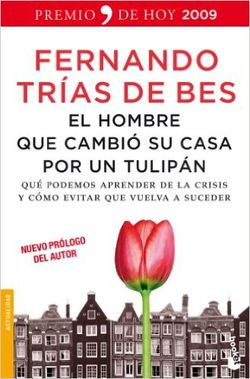 El hombre que cambió su casa por un tulipán, de Fernando Trías de Bes